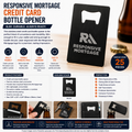 Responsive Mortgage Laser Engraved Credit Card Bottle Opener - Minimum 25 pieces