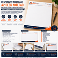 Responsive Mortgage Custom A2 Desk Notepad - Minimum 25 pieces